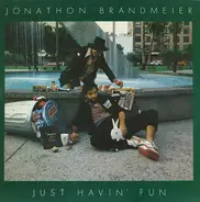 Jonathon Brandmeier - Just Havin' Fun