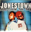 12inch Vinyl Single - Jonestown - How could you say