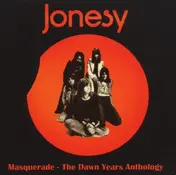 Jonesy - Masquerade - The Dawn Years Anthology