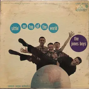 The Jones Boys - Sittin' On Top Of The World