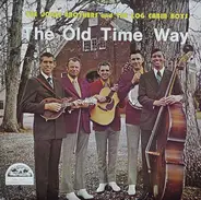 Jones Brothers & The Log Cabin Boys - The Old Time Way