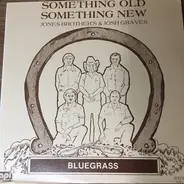 Jones Brothers And Josh Graves - Something Old Something New