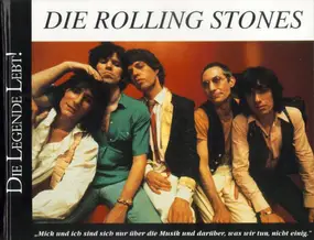 The Rolling Stones - Die Rolling Stones. Die Legende lebt