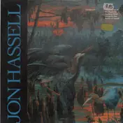 Jon Hassell - The Surgeon of the Nightsky Restores Dead Things by the Power of Sound