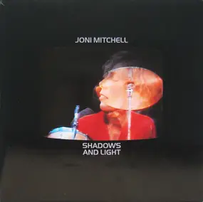 Joni Mitchell - Shadows and Light