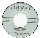 7inch Vinyl Single - Joni Wilsons Debonairs - Secret Love / The Holly Lynn
