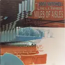 Double LP - Joni Mitchell & The L.A. Express - Miles Of Aisles