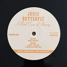 Jonis Butterfly - A Bad Case Of Honey