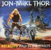 LP - Jon Mikl Thor - Recruits Wild In The Streets