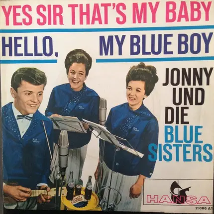 Jonny Und Die Blue Sisters - Yes Sir That's My Baby / Hello, My Blue Boy