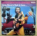 7inch Vinyl Single - Jonny Destry & Destiny - Girls, Rock 'N Roll & Cars