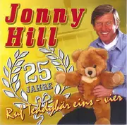 CD - Jonny Hill - 25 Jahre (Ruf Teddybär Eins-Vier)