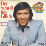 7inch Vinyl Single - Jonny Hill - Der Schuß Ins Glück