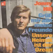 7inch Vinyl Single - Jonny Hill - Grüß Mir Alle Meine Freunde