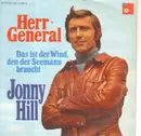 7inch Vinyl Single - Jonny Hill - Herr General / Das Ist der Wind, Den Der Seemann Braucht