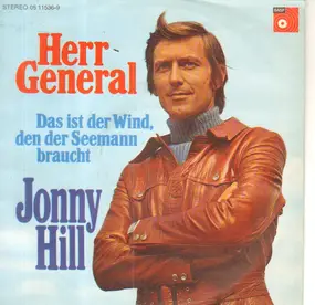 Jonny Hill - Herr General / Das Ist der Wind, Den Der Seemann Braucht