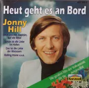 CD - Jonny Hill - Heut Geht Es An Bord