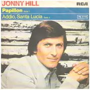 7inch Vinyl Single - Jonny Hill - Papillon / Addio, Santa Lucia