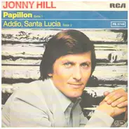 Jonny Hill - Papillon / Addio, Santa Lucia