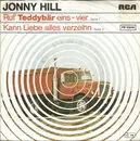 7inch Vinyl Single - Jonny Hill - Ruf' Teddybär Eins-Vier