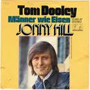 7inch Vinyl Single - Jonny Hill - Tom Dooley / Männer Wie Eisen
