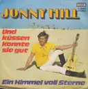 7inch Vinyl Single - Jonny Hill - Und Küssen Konnte Sie Gut