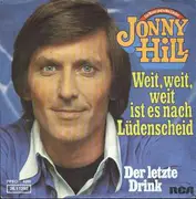 7inch Vinyl Single - Jonny Hill - Weit, Weit, Weit Ist Es Nach Lüdenscheid