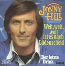 7inch Vinyl Single - Jonny Hill - Weit, Weit, Weit Ist Es Nach Lüdenscheid