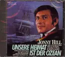CD - Jonny Hill - Unsere Heimat Ist Der Ozean