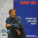 7inch Vinyl Single - Jonny Hill - Wenn Du Bei Mir Bist