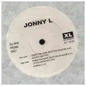 Jonny L - Make Me Work (Turn Me Around) (DJ Promo 12)