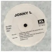 Jonny L - Make Me Work (Turn Me Around) (DJ Promo 12)