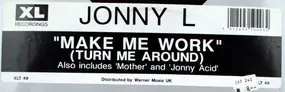 Jonny L - Make Me Work (Turn Me Around)