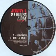 12inch Vinyl Single - Jonny L - 27 Hours A Day Part One