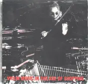 Jon Rose - Violin Music in the Age of Shopping