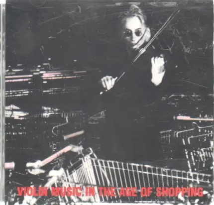 Jon Rose - Violin Music in the Age of Shopping