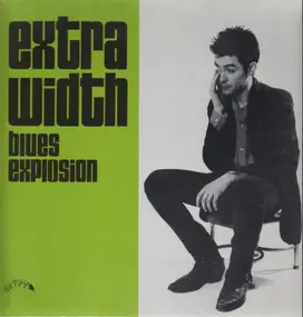 Jon Spencer Blues Explosion - Extra Width