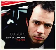 Joo Kraus - Basic Jazz Lounge - The Ride