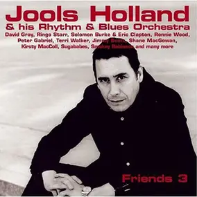 Jools Holland & His Rhythm & Blues Orchestra - Friends 3