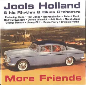 Jools Holland & His Rhythm & Blues Orchestra - More Friends