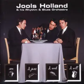 Jools Holland & His Rhythm & Blues Orchestra - Sex & Jazz & Rock & Roll