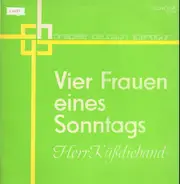 Joachim Nowotny, Jochen Hauser - Vier Frauen Eines Sonntags / Herr Küßdiehand