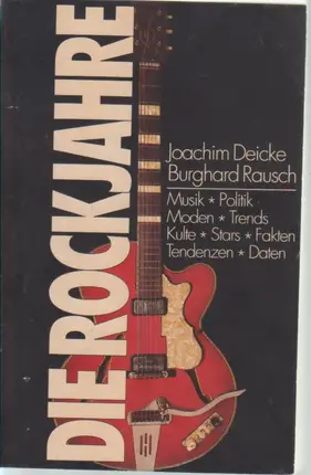 Joachim Deicke / Burghard Rausch - Die Rockjahre