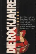 Joachim Deicke / Burghard Rausch - Die Rockjahre