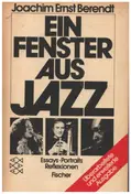 Joachim E Berendt - Ein Fenster aus Jazz: Essays, Portraits, Reflexionen
