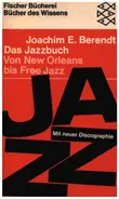 Joachim E. Berendt - Das Jazzbuch. Von New Orleans bis Free Jazz