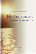 Joachim-Ernst Berendt - Hinübergehen