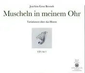 Joachim Ernst Berendt - Muscheln In Meinem Ohr - Variationen Über Das Hören