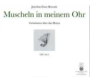 Joachim Ernst Berendt - Muscheln In Meinem Ohr - Variationen Über Das Hören