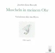 Joachim-Ernst Berendt - Muscheln in meinem Ohr